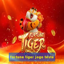 fortune tiger jogo teste